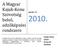 2010. A Magyar Kajak-Kenu Szövetség belső, edzőképzési rendszere. január 31. Kajak-kenu edzői licencek kiadása