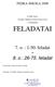 FIZIKA-ISKOLA 2008. A Jedlik Ányos Országos Általános Iskolai Fizikaverseny 1. fordulójának FELADATAI. 7. o. : 1-50. feladat. 8. o.: 26-75.