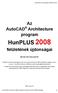 Az AutoCAD Architecture program. felületének újdonságai. Hörcsik CAD Tanácsadó Kft. 2007. június 23.