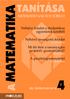 TANÍTÁSA A MATEMATIKA MÓDSZERTANI FOLYÓIRAT. Néhány feladat a diofantikus egyenletek körébôl (Dr. Urbán János)