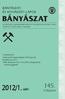 145. évfolyam. A tartalomból: A Nemzeti Energiastratégia 2030 kapcsán Borbála-nap 2011 A BKL Bányászat 2011. évi (144.) évfolyamának tartalomjegyzéke