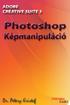 Dr. Pétery Kristóf: Photoshop CS3 Képmanipuláció