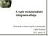 A nyelv modularizálódó hálógrammatikája. Bevezetés a társas-kognitív nyelvészetbe Fehér Krisztina 2011. április 18.