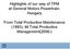 Highlights of our way of TPM at General Motors Powertrain- Hungary. From Total Productive Maintenance (1993), till Total Productive Management(2000-)