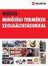 WÜRTH - MINŐSÉGI TERMÉKEK SZOLGÁLTATÁSOKKAL