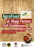 AgroFeed. dr Hepp Ferenc. Férfi Emlékkupa. Négyes Döntő 2013. január 04-05. (péntek, szombat) Győr, Egyetemi Csarnok