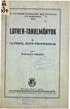 ÚJ SOROZAT ' \ XII. LUTHER-TANULMÁNYOK LUTHER, MINT PROFESSZOR IRTA