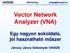 Vector Network Analyzer (VNA)