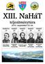 XIII. NaHáT. teljesítménytúra 2010. szeptember 25-26. NAHÁT 20 NAHÁT 95 NAHÁT 35 HANGYA 15 NAHÁT 50 BATTHYÁNY LAJOS TISZTELETÉRE