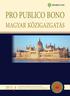 PRO PUBLICO BONO. MAGyAR KözIGAzGATÁS. A NEMzETI KözSzOLGÁLATI EGyETEM KözIGAzGATÁS-TUDOMÁNyI SzAKMAI FOLyóIRATA