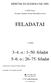 A Jedlik Ányos Országos Általános Iskolai Matematikaverseny FELADATAI MEGOLDÁSAI. 1. forduló. 3 4. o.: 1 50. feladat és 5 6. o.: 26 75.