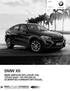 BMW X6. Érvényes: 2015. decemberi gyártástól. A vezetés élménye BMW X6. BMW SERVICE INCLUSIVE-VaL 5 évig Vagy 100 000 km-ig díjmentes karbantartással.