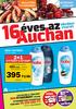 395 Ft/db 2+1 800 NYEREMÉNY EGYIKE FŐDÍJ SZÜLETÉSNAPI UTOLSÓ HÉT! BABA TUSFÜRDŐ 400 ml, többféle 2-T FIZET 3-AT KAP! 19 db BEFŐZÉSHEZ AJÁNLJUK