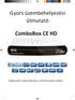 Gyors üzembehelyezési útmutató. ComboBox CE HD. Multimédiás vevőkészülék DVB-T és DVB-S2 adások vételére