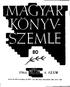 MAGYAR KÖNYVSZEMLE, 80. ÉVF. 4. SZ. 289 392 1. BUDAPEST, 1964. OKT. DEC.