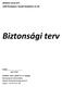 Biztonsági terv. DESIGN UTCA KFT. 1036 Budapest, Árpád fejedelem út 49. Kiadja: ügyvezető