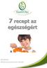 7 recept az egészségért