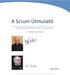 A Scrum Útmutató. Meghatározó útmutató a Scrumhoz: A játék szabályai. Kifejlesztette és karbantartja Ken Schwaber és Jeff Sutherland