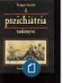 11. fejezet. Pszichiátriai károsodások. Tringer László. Huszár Ilona Kuncz Elemér