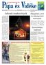 Adventi rendezvények Az idei évben november 29-én kezdõdött az adventi idõszak, amely a keresztény
