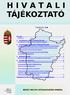 T A R T A L O M. Bevezető...2. 1. Koordinációs és Belső Igazgatási Főosztály...3. 2. Törvényességi Ellenőrzési és Felügyeleti Főosztály...