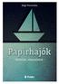 Papírhajók. Novellák, elbeszélések. Sági Veronika. Publio kiadó. Minden jog fenntartva!