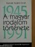 Kulcsár Szabó Ernő: A magyar irodalom története 1945 1991. Bp. 1994. 11.