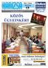 XVII. évfolyam 42. szám z 2005. december 15. z Megjelenik 21.000 példányban http://kanizsaujsag.kanizsa.hu KÖZÖS ÜGYEINKÉRT