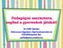 Pedagógiai asszisztens, segítsd a gyermekek játékát! Dr.Pálfi Sándor Debreceni Egyetem Gyermeknevelés és Felnőttképzési Kar palfis@ped.unideb.