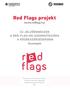 Red Flags projekt ÚJ JELZŐRENDSZER A RED FLAG-EK AZONOSÍTÁSÁRA A KÖZBESZERZÉSEKBEN. (www.redflags.hu) (Összefoglaló)