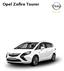 Opel Zafira Tourer. Egyterű. Selection Edition Active Cosmo. Benzin. Egyterű. Dízel