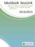 Iskolások leszünk. Tájékoztató az iskolába készülő gyermekek szüleinek Budapest Főváros XII. kerület Hegyvidéki Önkormányzat 2014/2015