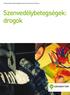 A Kiskunhalasi Egészségfejlesztési Iroda szakmai kiadványa. Szenvedélybetegségek: drogok