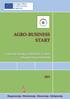 AGRO-BUSINESS START. A mezőgazdasági vállalkozóvá válást elősegítő jó gyakorlatok. Magyarország Németország Olaszország Görögország