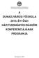A DUNAÚJVÁROSI FŐISKOLA 2013. ÉVI ŐSZI HÁZI TUDOMÁNYOS DIÁKKÖRI KONFERENCIÁJÁNAK PROGRAMJA