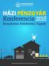 HÁZI PÉNZGYÁR. Konferencia 2015. Bennfentes Befektetési Tippek WWW.MAGANPENZUGYIAKADEMIA.HU