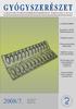 2008/7. LII. ÉVFOLYAM 2008. JÚLIUS ISSN 0017 6036 A M A G Y A R G Y Ó G Y S Z E R É S Z T U D O M Á N Y I T Á R S A S Á G L A P J A A TARTALOMBÓL