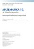 Juhász István Orosz Gyula Paróczay József Szászné Dr. Simon Judit MATEMATIKA 10. Az érthetõ matematika tankönyv feladatainak megoldásai