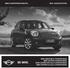 BE MINI. MINI One/ONE D Countryman. MINI Cooper Countryman. MINI Cooper D/D ALL4 Countryman. MINI Cooper S/S ALL4 Countryman.