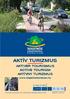 AKTÍV TURIZMUS AKTIVER TOURISMUS ACTIVE TOURISM AKTÍVNY TURIZMUS