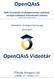 OpenQAsS. OpenQAsS Videótár. itstudy Hungary Ltd. Gödöllő, 26 th Október 2015.
