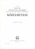 MAGYAR TUDOMÁNYOS AKADÉMIA KÖZLEMÉNYEI VI. KÖTET, 3-4. SZÁM BUDAPEST 1951 I. OSZT. K ÖZL