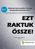 Műszaki Informatika Verseny Középiskolásoknak 2014. Szegedi Tudományegyetem TTIK Műszaki Informatika Tanszék EZT RAKTUK ÖSSZE!