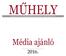 MŰHELY. Média ajánló 2016. Budapesti Műszaki és Gazdaságtudományi Egyetem Egyetemi Hallgatói Képviselet lapja