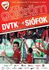 DVTK SIÓFOK. A Diósgyôri VTK ingyenes, alkalmi kiadványa. 2012. augusztus 25. XI. évfolyam, 3. szám. www.dvtk.eu