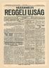 GELIUJSAG. Katonáink karácsonyi megvendégelése. V i s s z a v e r t franciák. Kun Béla. Lapunk m a i száma 6 oldal. megkezdődött a szervezés.