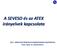 A SEVESO és az ATEX irányelvek kapcsolata. XVIII. KÖRNYEZETVÉDELMI ÉS IPARBIZTONSÁGI KONFERENCIA 2016. május 19., Balatonfüred