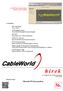 hírek A CableWorld Kft. technikai magazinja 2014. június A CableWorld a méréstechnika irányába szélesíti profilját A tartalomból: