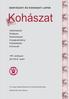 Kohászat BÁNYÁSZATI ÉS KOHÁSZATI LAPOK. Vaskohászat Öntészet Fémkohászat Anyagtudomány Felsőoktatás Hírmondó. 146. évfolyam 2013/5-6.