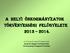A HELYI ÖNKORMÁNYZATOK TÖRVÉNYESSÉGI FELÜGYELETE 2013 2014.